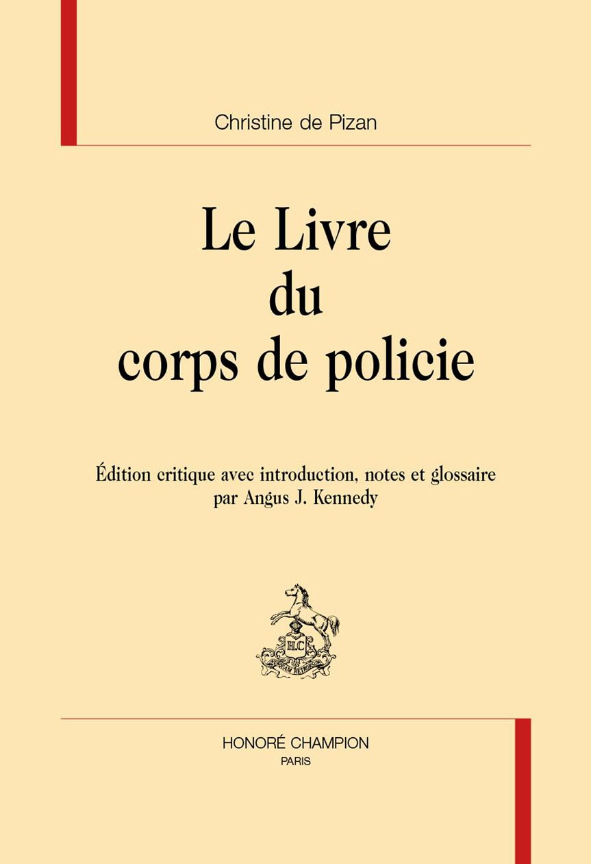 Christine de Pizan, Le Livre du corps de policie (éd. Angus J. Kennedy)