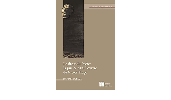 Rencontre avec Caroline Julliot (Monte Cristo, Le Procès !) et Myriam Roman (Le Droit du poète. La justice dans l'œuvre de Victor Hugo) (Séminaire