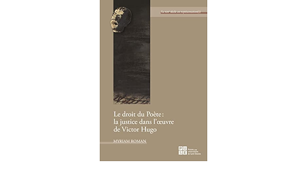 Rencontre avec Caroline Julliot (Monte Cristo, Le Procès !) et Myriam Roman (Le Droit du poète. La justice dans l'œuvre de Victor Hugo) (Séminaire 