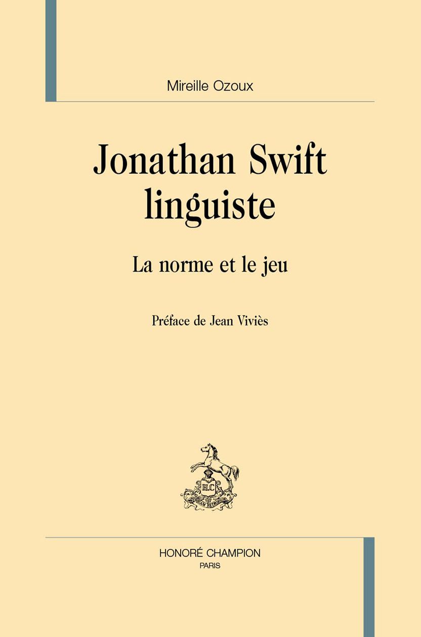 Mireille Ozoux, Johnatan Swift linguiste. La norme et le jeu (préf. Jean Vivès)