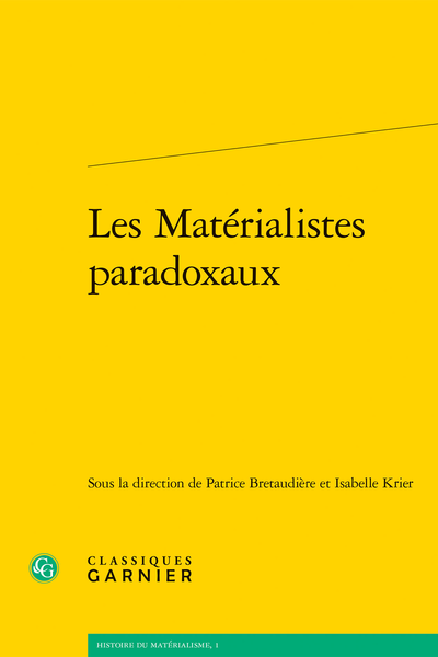 Patrice Bretaudière, Isabelle Krier (dir.), Les Matérialistes paradoxaux