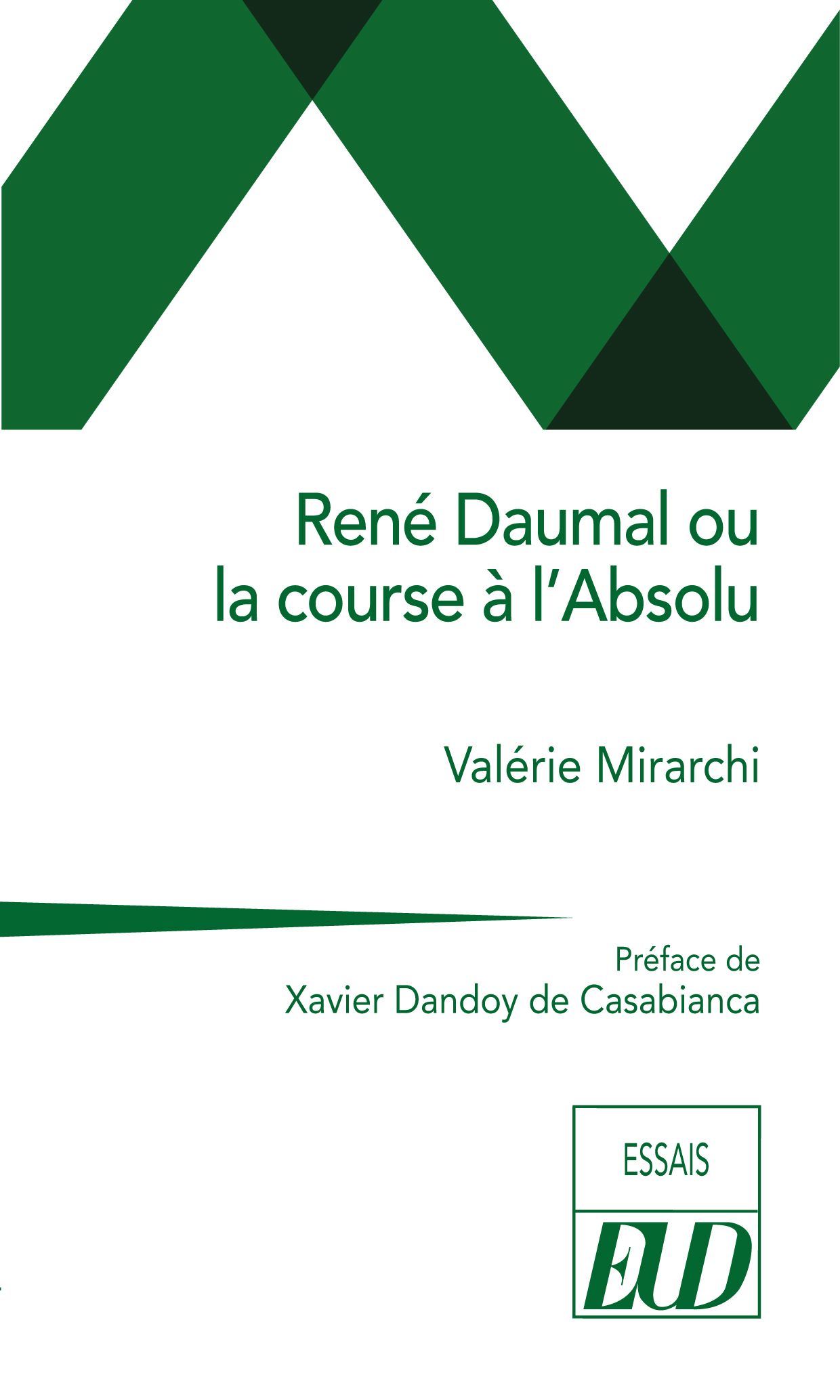 Valérie Mirarchi, René Daumal ou la course à l'Absolu