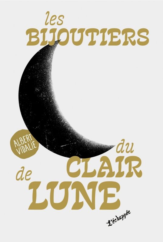 Albert Vidalie, Les Bijoutiers du clair de lune