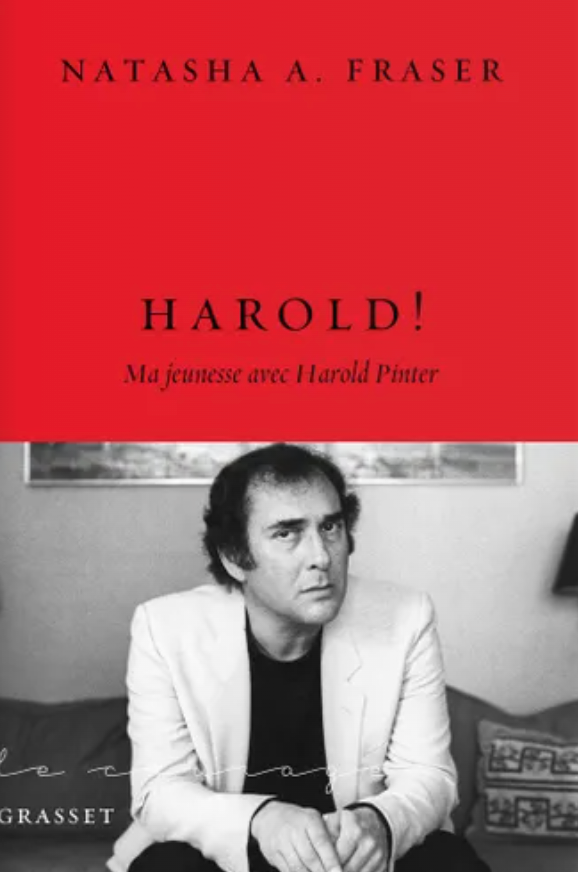 Natasha A. Fraser, Harold ! Ma jeunesse avec Harold Pinter