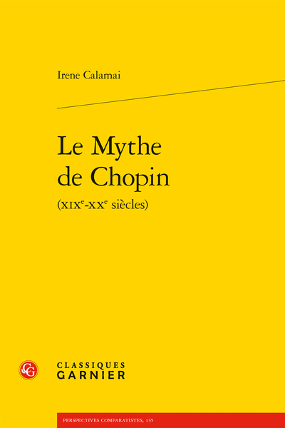 Irene Calamai, Le Mythe de Chopin (XIXe-XXe siècles)
