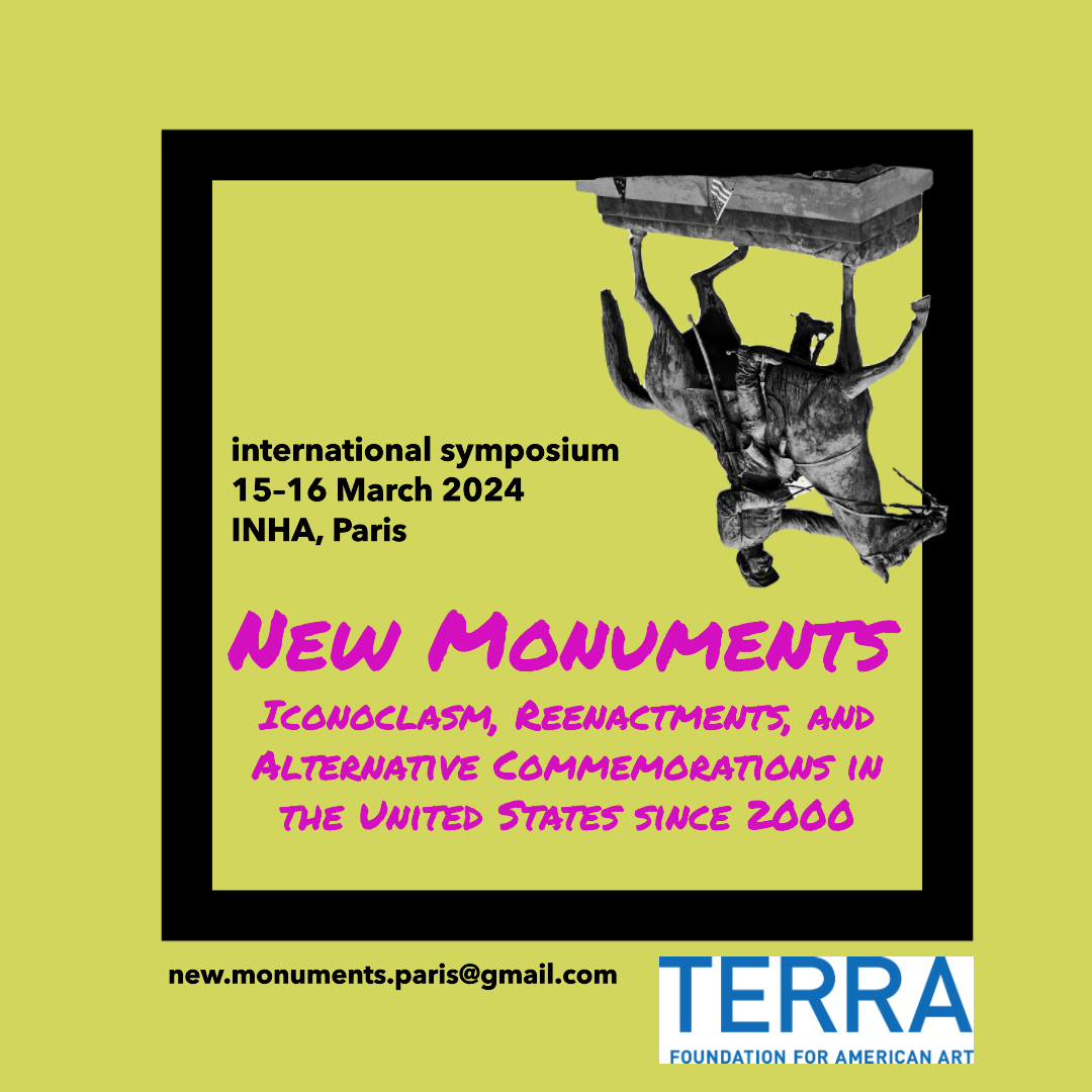New Monuments: Iconoclasm, Reenactments, and Alternative Commemorations in the United States since 2000 (INHA, Paris)