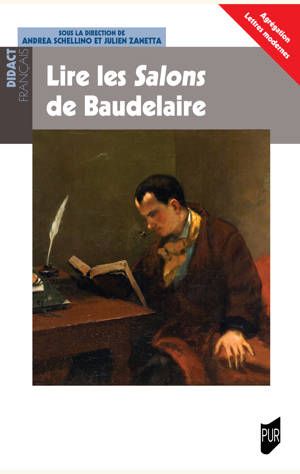 Andrea Schellino, Julien Zanetta (dir.), Lire les Salons de Baudelaire
