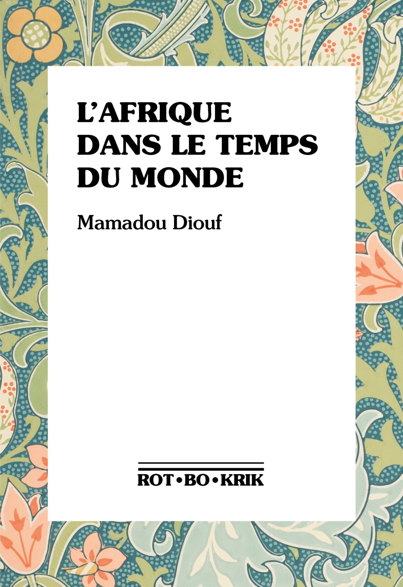 Mamadou Diouf, L'Afrique dans le temps du monde