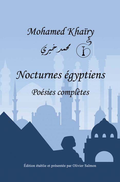 Mohamed Khaïry, Nocturnes égyptiens. Poésies complètes
