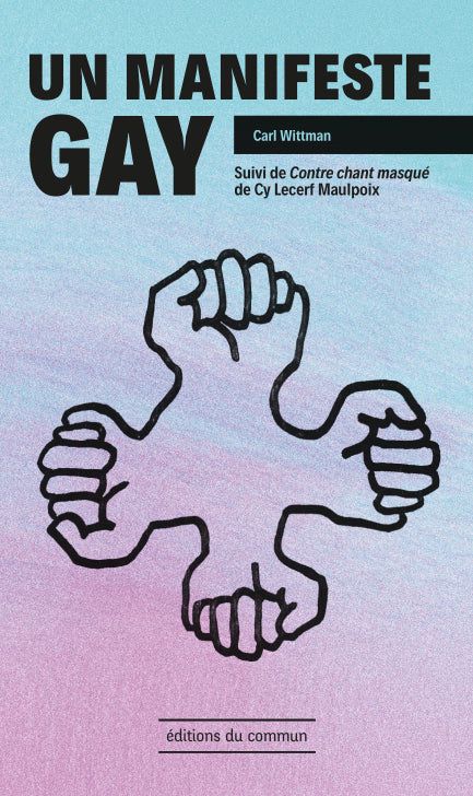 Carl Wittman, Un manifeste gay suivi de Contre chant masqué (éd. C. L. Maulpoix)