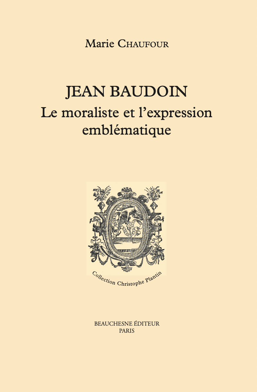 Marie Chaufour, Jean Baudoin Le moraliste et l'emblématique