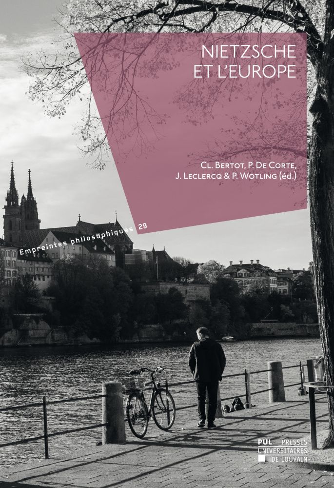 Clément Bertot, P. De Corte, Jean Leclercq, Patrick Wotling (dir.), Nietzsche et l'Europe