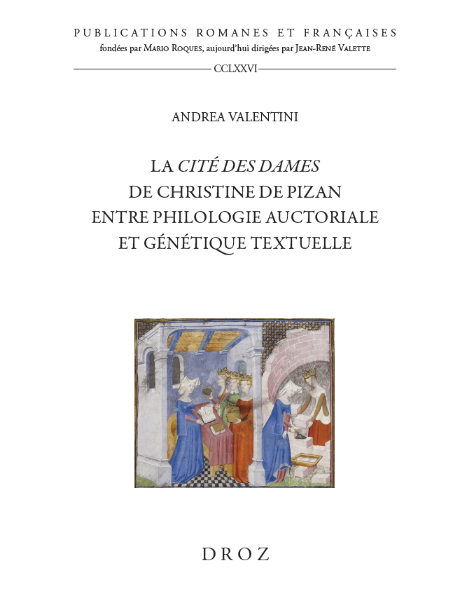 A. Valentini, La Cité des dames de Christine de Pizan entre philologie auctoriale et génétique textuelle