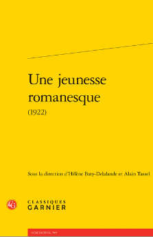 Hélène Baty-Delalande, Alain Tassel (dir.), Une jeunesse romanesque (1922)