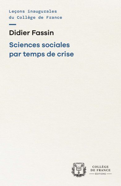Didier Fassin, Sciences sociales par temps de crise