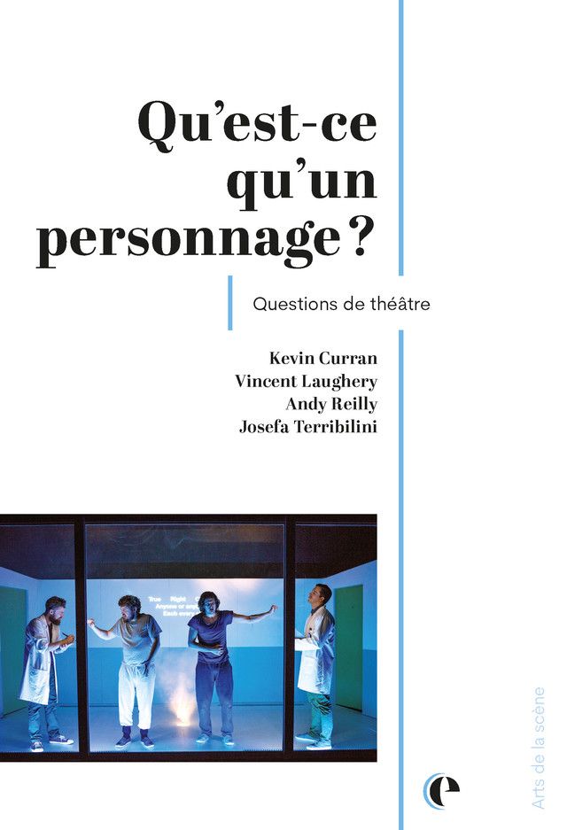 Kevin Curran, Vincent Laughery, Andy Reilly, Josefa Terribilini, Qu'est-ce qu'un personnage ?