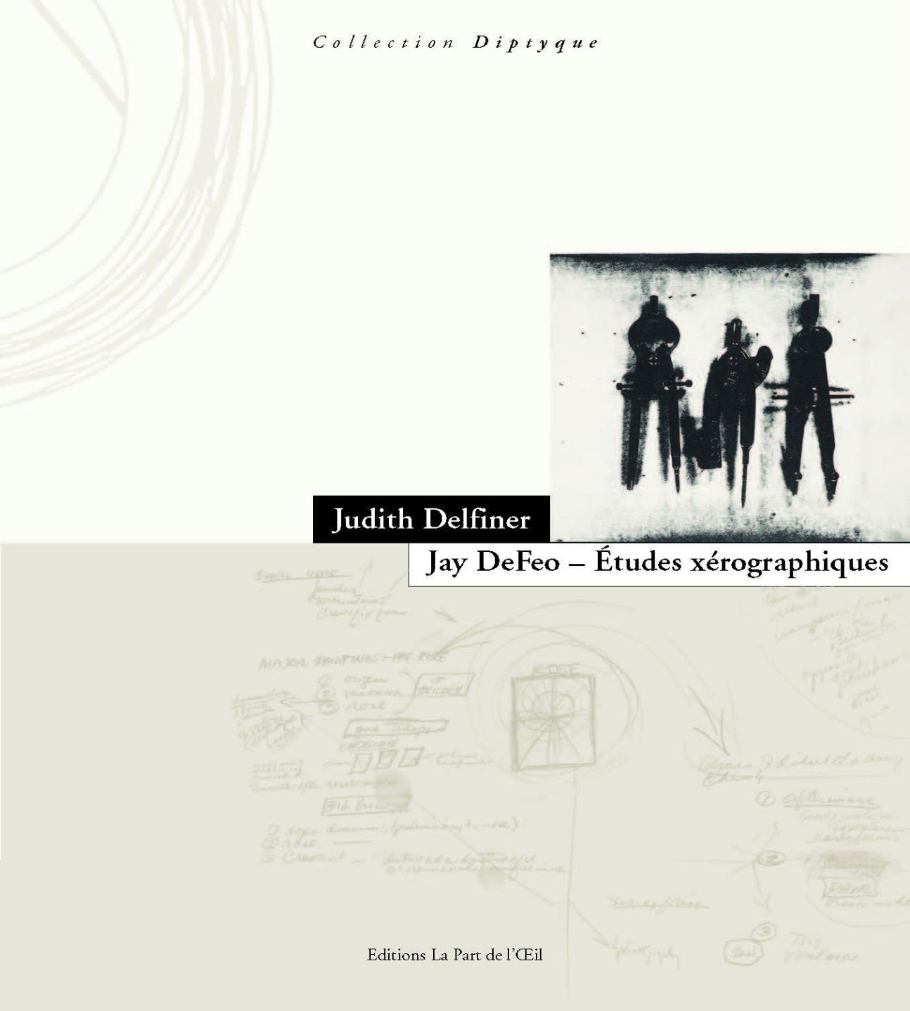 Judith Delfiner, Jay DeFeo : Études xérographiques