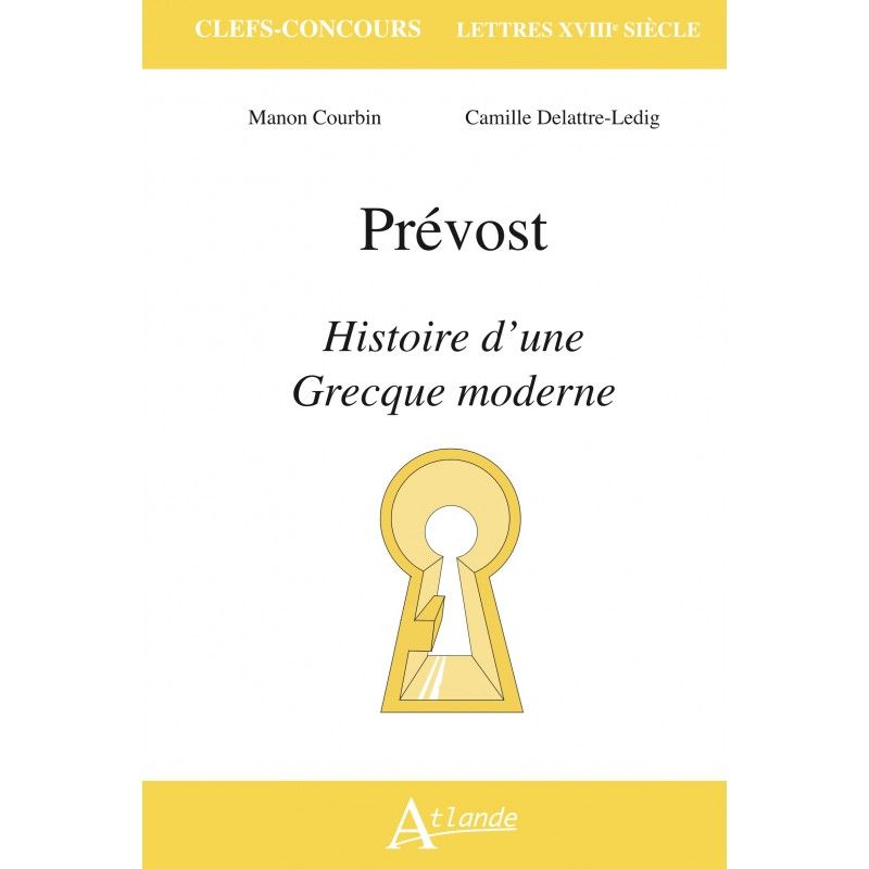 Manon Courbin, Camille Delattre-Ledig, L'Histoire d'une grecque moderne de l'abbé Prévost