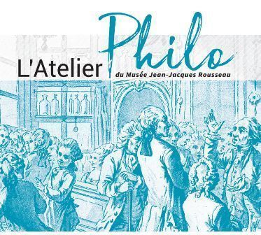 L'Atelier philo du Musée Jean-Jacques Rousseau (Montmorency)
