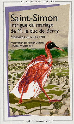 Saint-Simon, Intrigue du mariage de M. le duc de Berry (GF-Flammarion)