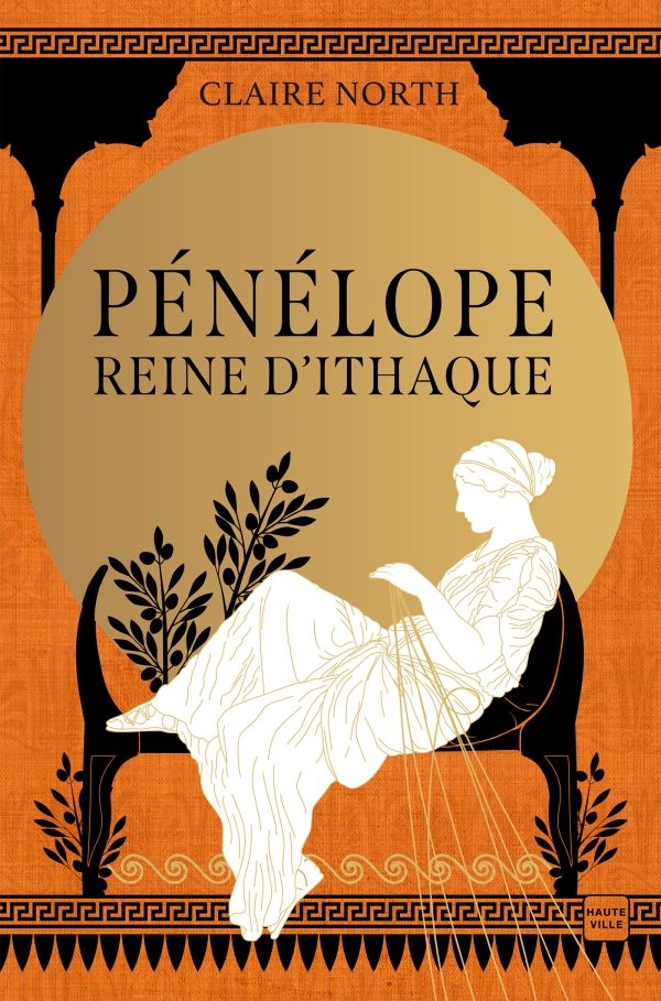 Claire North, Pénélope, reine d'Ithaque