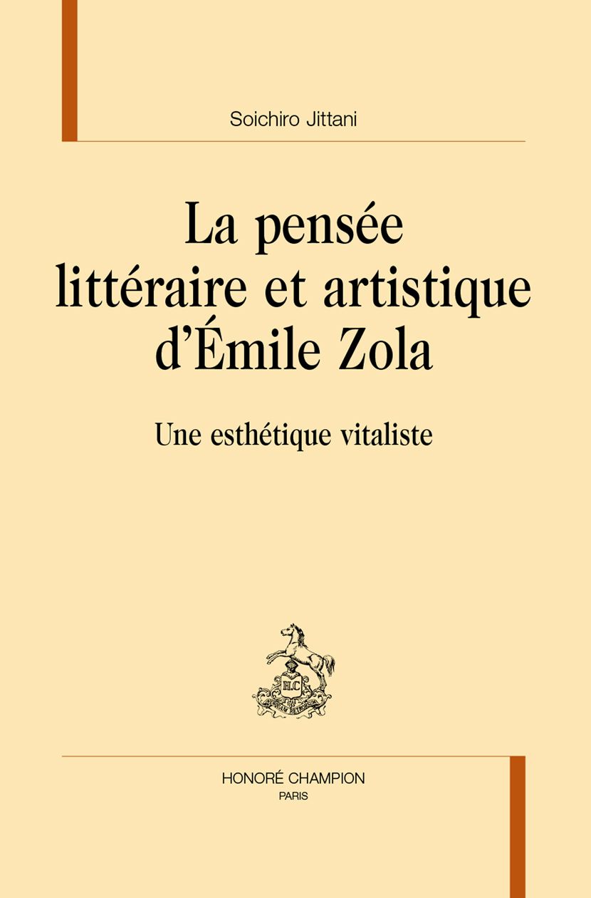Soichiro Jittani, La Pensée littéraire et artistique de Zola. Une esthétique vitaliste.