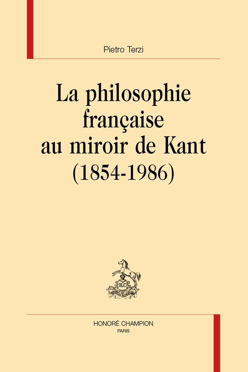 Pietro Terzi, La Philosophie française au miroir de Kant (1854-1986)