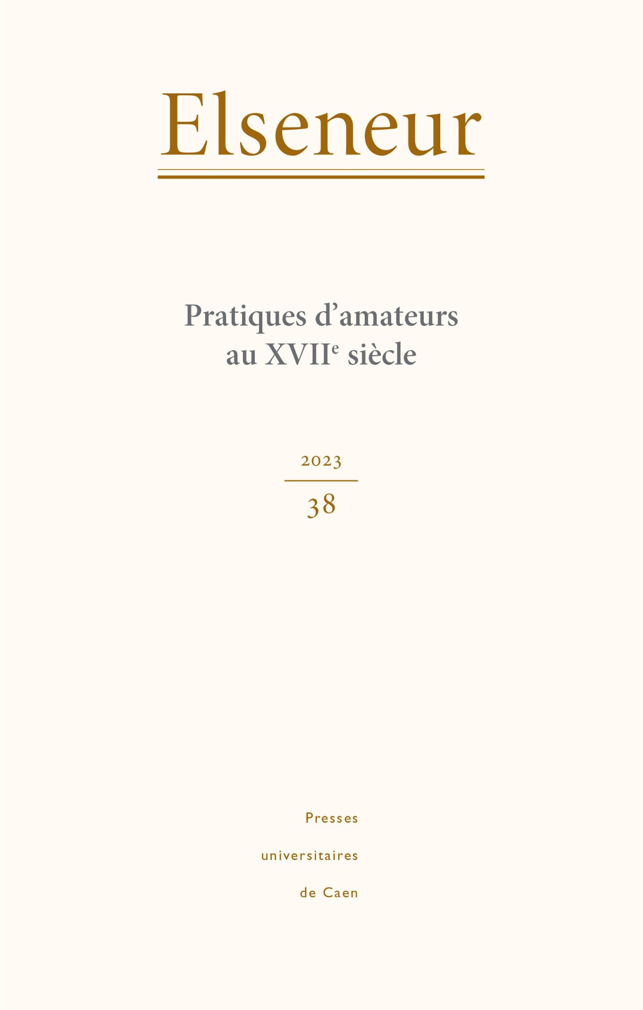Marie-Gabrielle Lallemand, Miriam Speyer (dir.), Pratiques d’amateurs au XVIIe siècle