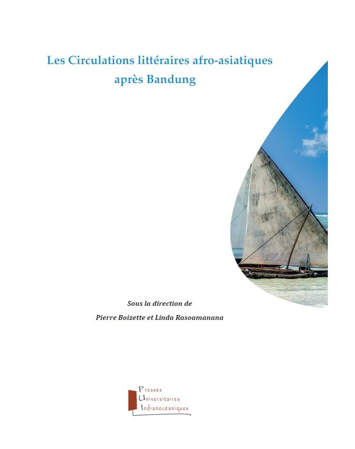 Pierre Boizette, Linda Rasoamanana (dir.), Les circulations littéraires afro-asiatiques après Bandung