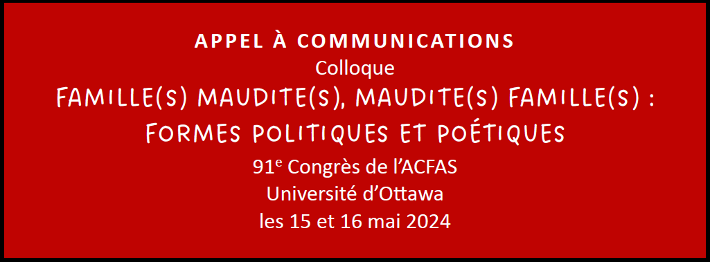 Famille(s) maudite(s), maudite(s) famille(s) : formes politiques et poétiques (Ottawa)