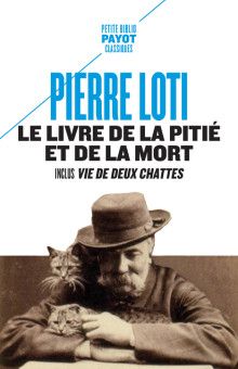 Pierre Loti, Le livre de la pitié et de la mort (Inclut Vie de deux chattes)