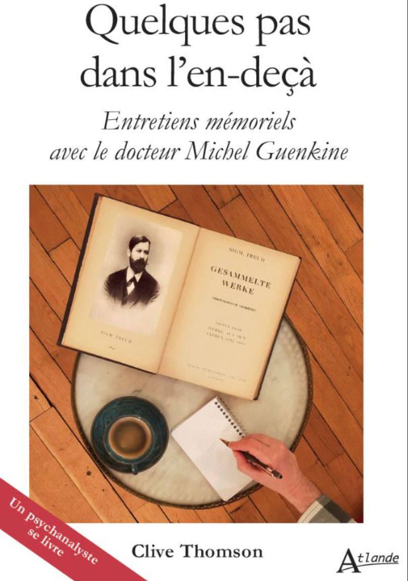 Clive Thomson, Quelques pas dans l'en-deça. Entretiens mémoriels avec le docteur Michel Guenkine