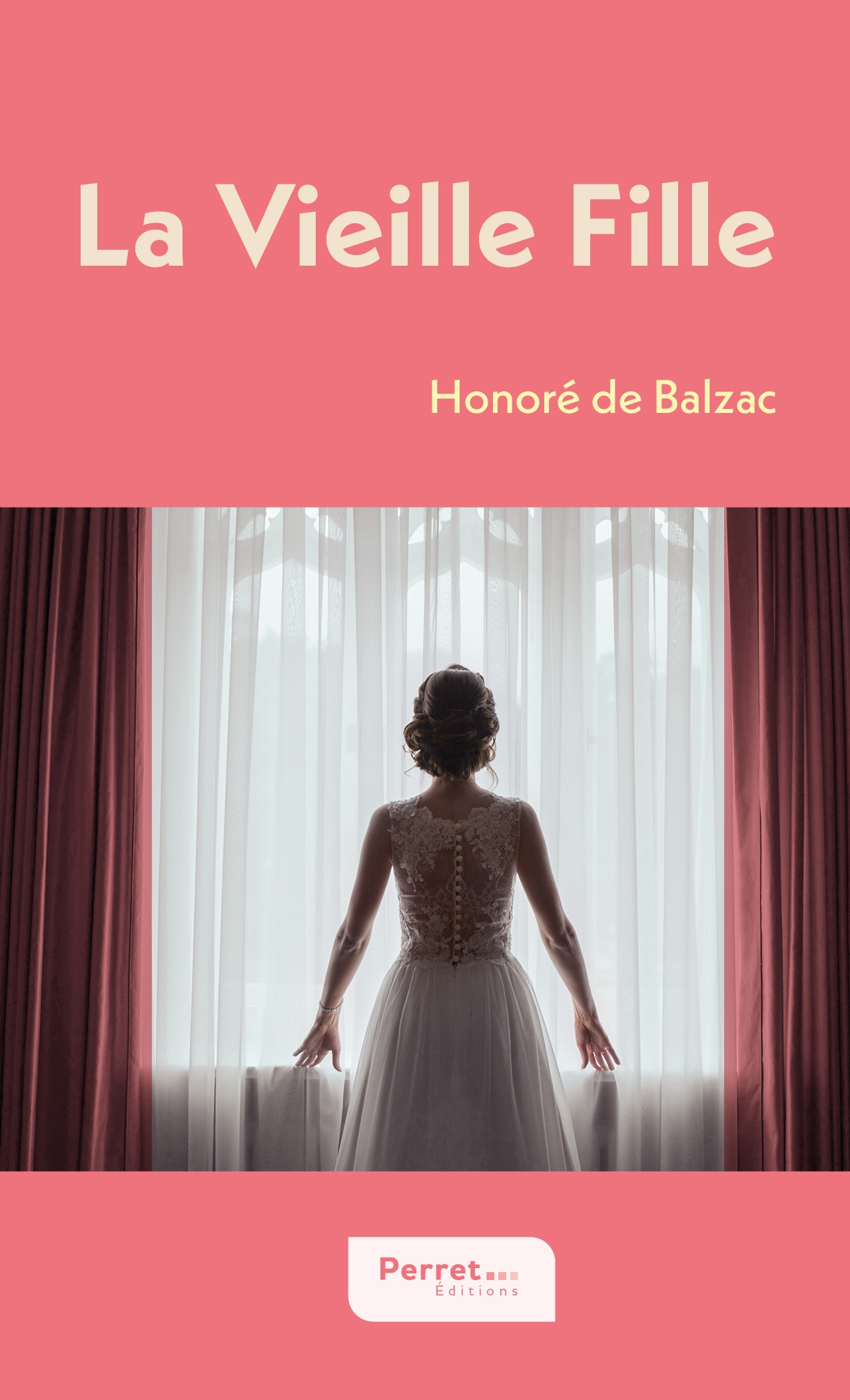 Balzac, La Vieille fille (éd. Maxime Perret)