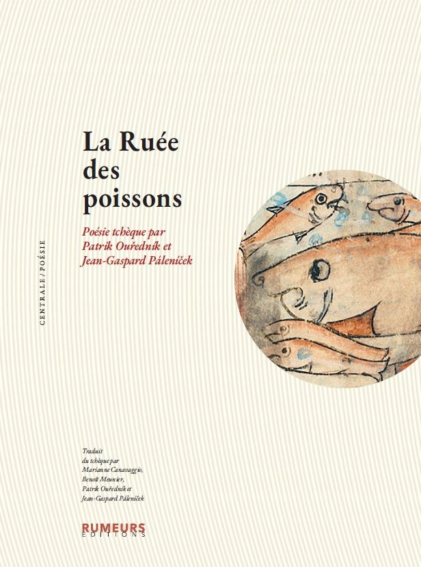 Patrik Ourednik et Jean-Gaspard Palenicek (éd.), La Ruée des poissons. Poésie tchèque