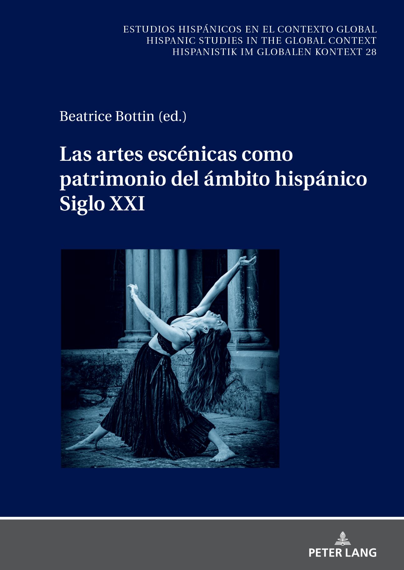 Beatrice Bottin (dir.), Las artes escénicas como patrimonio del ámbito hispánico. Siglo XXI