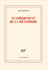 Jean Rouaud, Flamboiement de la métaphore
