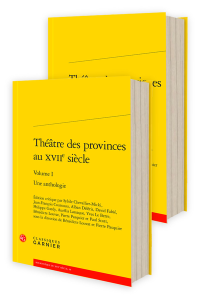 Théâtre des provinces au XVIIe siècle. Une anthologie (éd. Bénédicte Louvat, Pierre Pasquier)