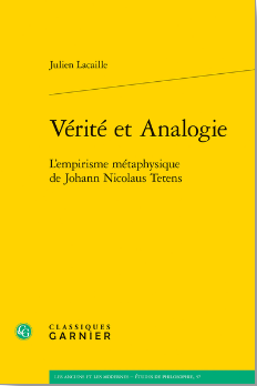 Julien Lacaille, Vérité et Analogie. L’empirisme métaphysique de Johann Nicolaus Tetens