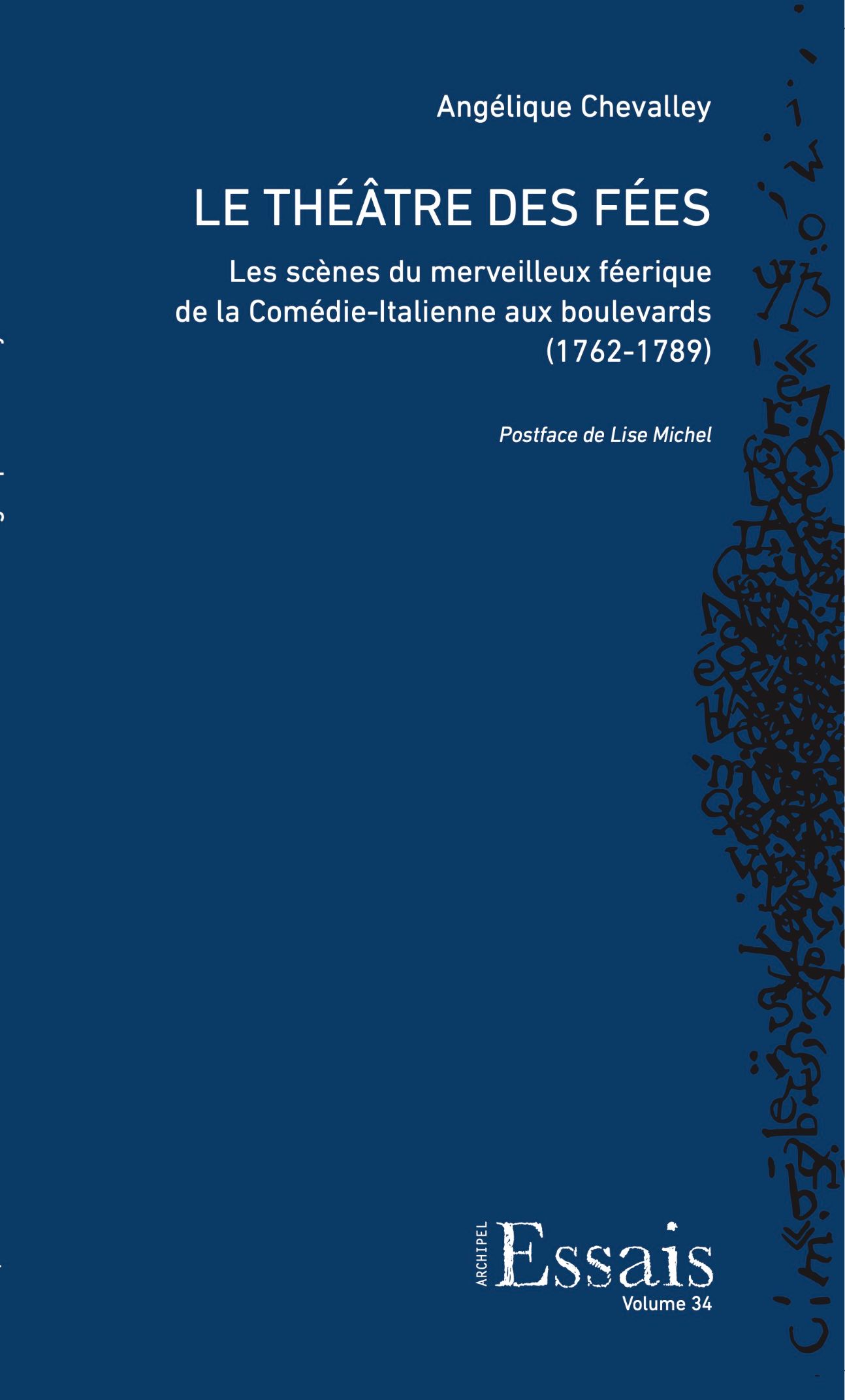 Angélique Chevalley, Le Théâtre des fées. Les scènes du merveilleux féerique de la Comédie-Italienne aux boulevards(1762-1789)