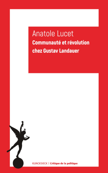 Anatole Lucet, Communauté et révolution chez Gustav Landauer