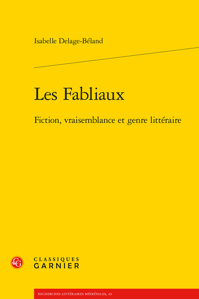Isabelle Delage-Béland, Les Fabliaux. Fiction, vraisemblance et genre littéraire