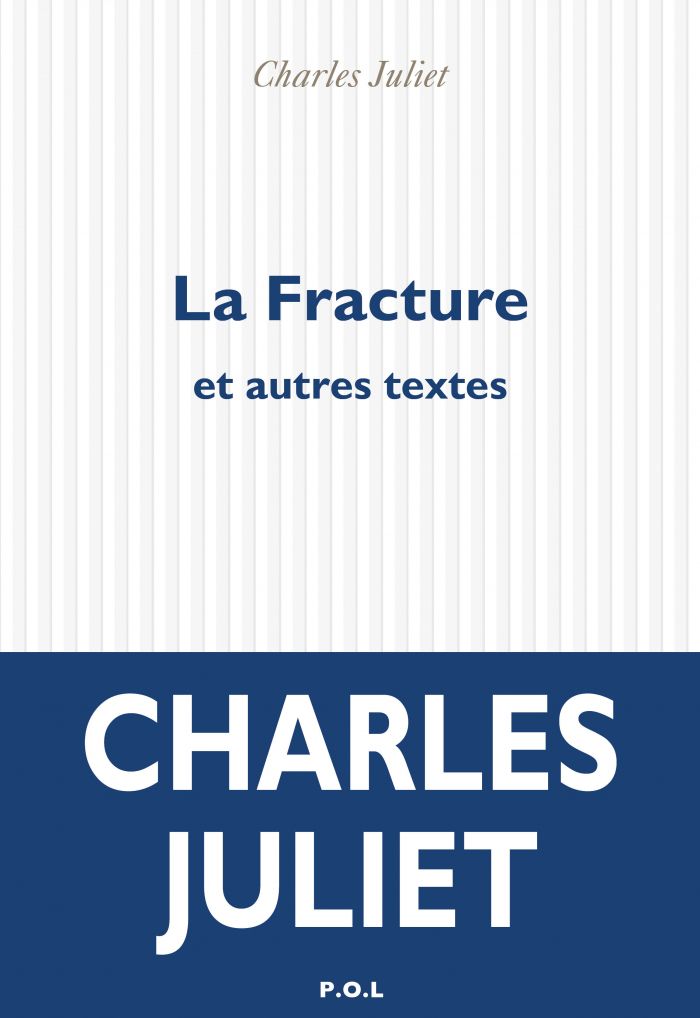 Charles Juliet, La Fracture et autres textes