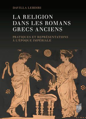 Lebdiri Davilla, La religion dans les romans grecs anciens