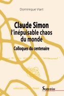 Dominique Viart (éd.), Claude Simon, l'inépuisable chaos du monde