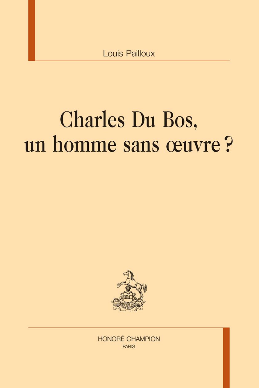 Louis Pailloux, Charles Du Bos, un homme sans œuvre ?