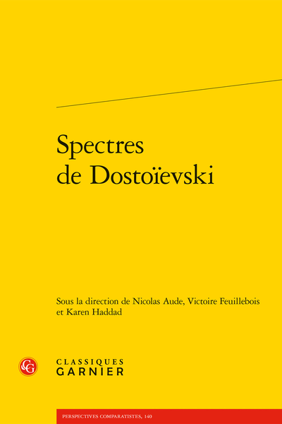Nicolas Aude, Victoire Feuillebois, Karen Haddad, Spectres de Dostoïevski