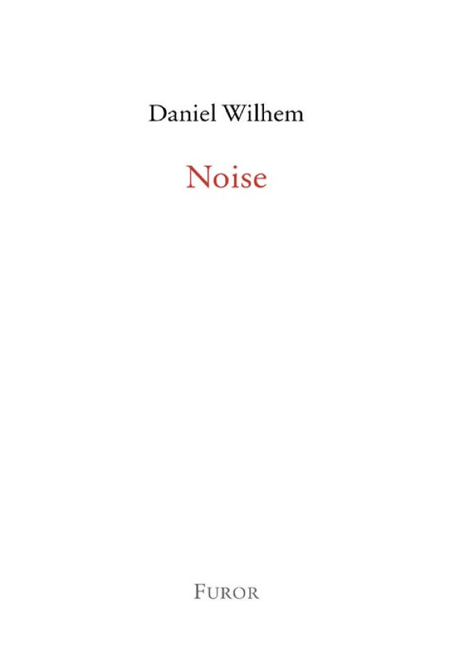Daniel Wilhem, Noise