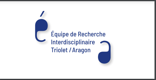 Journée d'études de l'Équipe de Recherche Interdisciplinaire Elsa Triolet / Aragon. Avec Nelly Wolf (Paris)