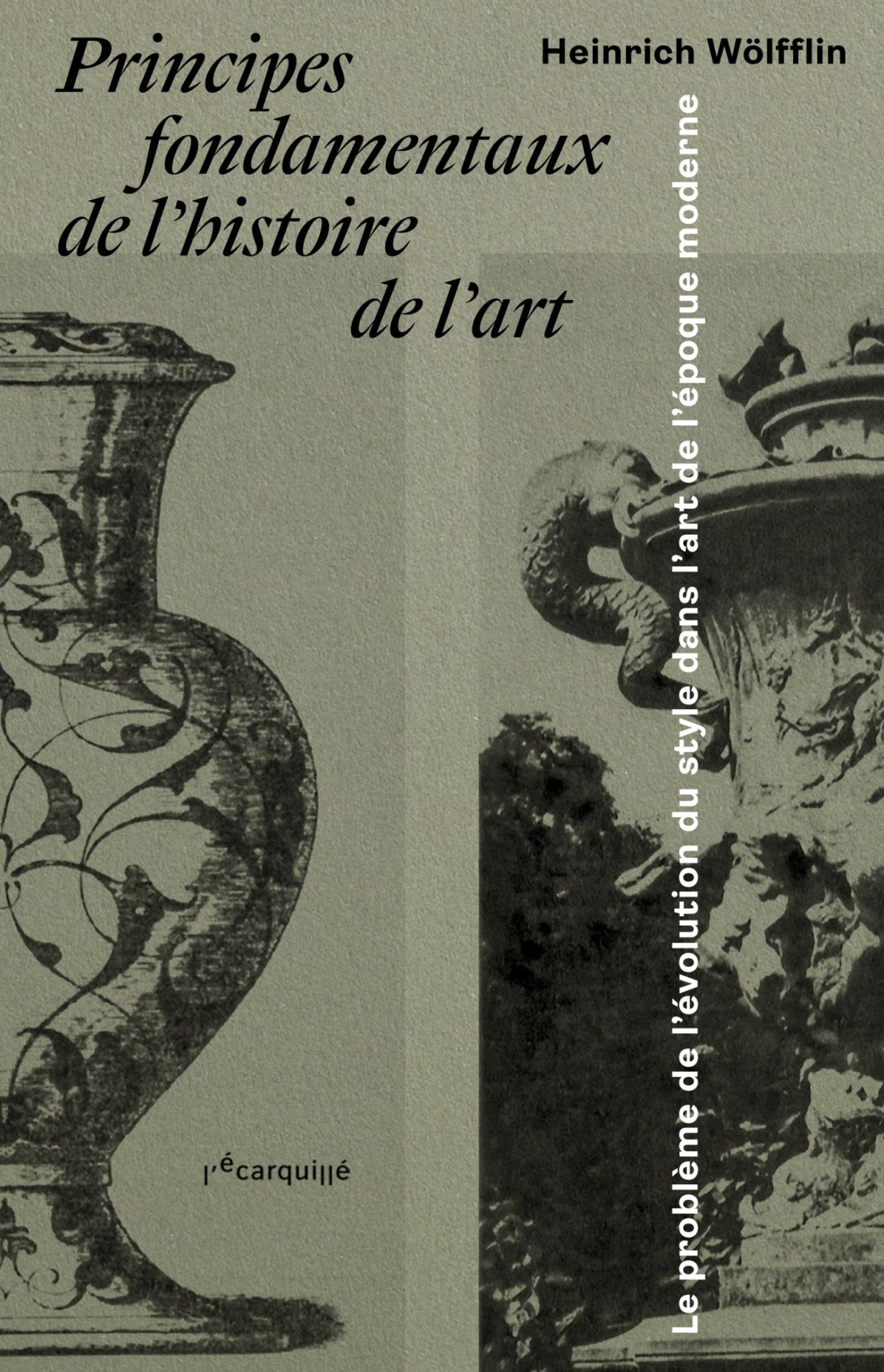 Heinrich Wölfflin, Principes fondamentaux de l'histoire de l'art. Le problème de l’évolution du style dans l’art de l’époque moderne