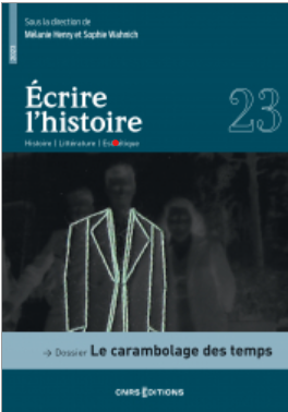 Écrire l'histoire. Histoire, littérature, esthétique , n° 23 :